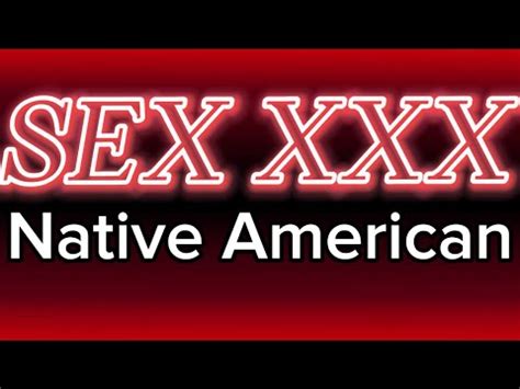 How To Pronounce Native American Sex Xxx Corrrectly Youtube