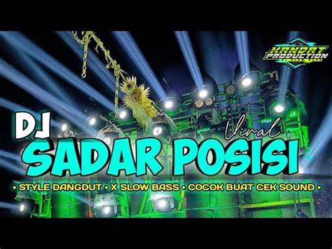 Dj Sadar Posisi Yang Lagi Viral Versi Dangdut Slow Bass Horeg Viral