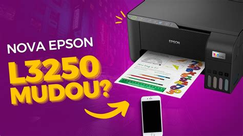 Epson L3250 Unboxing E Review Impressora Boa E Barata YouTube