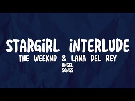 The Weeknd Lana Del Rey Stargirl Interlude Lyrics YouTube