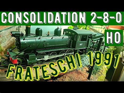 Locomotiva Ho Consolidation Frateschi Youtube