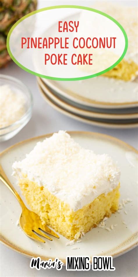 Easy Pineapple Coconut Poke Cake Maria S Mixing Bowl