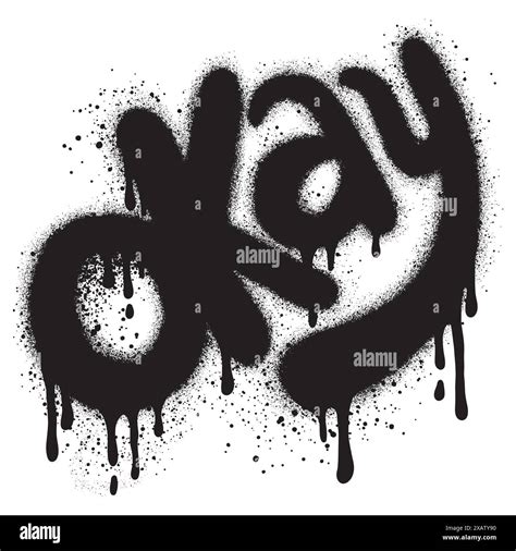 Graffiti Okay Text Sprayed In Black Over White Stock Vector Image Art