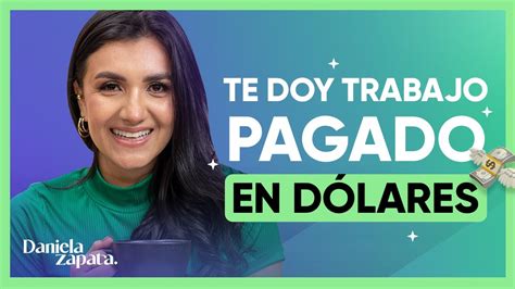 TE DOY TRABAJO PAGADO EN DÓLARES TRABAJA DESDE CASA y GANA hasta