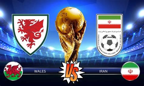 Fifa World Cup Wales Vs Iran Prediction Players To Look Out For