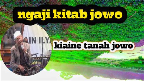 Ngaji Kitab Babad Tanah Jawi Ngaji Mbh Ilyas Mjkrt Kiaine Tanah Jowo