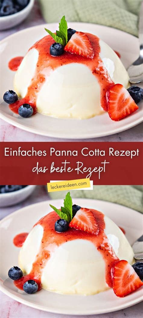 Einfaches Panna Cotta Rezept Leckere Ideen