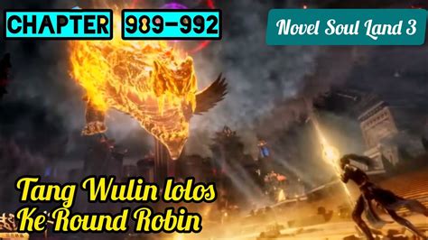 Tang Wulin Lolos Ke Round Robin Novel Soul Land Chapter