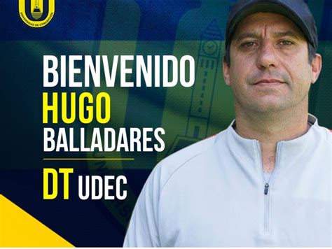 Hugo Balladares se transformó en el nuevo entrenador de la UdeC