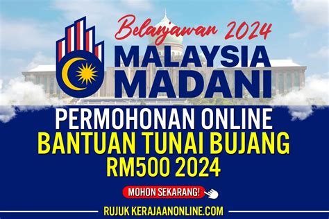 PERMOHONAN BANTUAN TUNAI BUJANG RM500 2024 DAFTAR ONLINE KERAJAAN