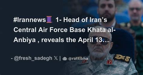 Irannews 1 Head Of Irans Central Air Force Base Khata Al Anbiya