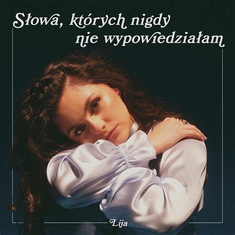 Lija POL słowa których nigdy nie wypowiedziałam Lyrics and