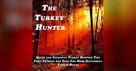 The Turkey Hunter Podcast With Andy Gagliano Turkey Hunting Tips