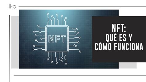 NFT qué es y cómo funciona