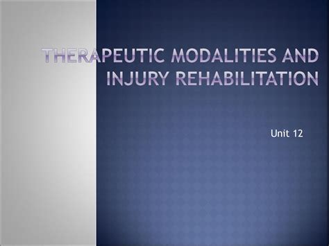 Therapeutic Modalities And Injury Rehabilitation Ppt Download