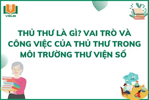 Thủ thư là gì Vai trò và công việc của thủ thư trong môi trường thư