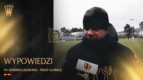 Wypowiedzi Po Meczu Sparingowym Korona Kielce Piast Gliwice Youtube