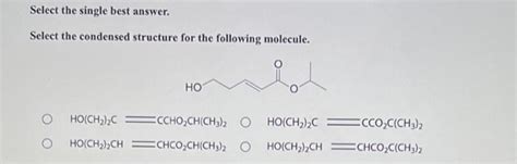 Solved Select The Single Best Answer Select The Condensed Chegg