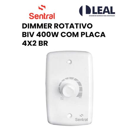 DIMMER ROTATIVO BIVOLT 400W PLACA 4X2 BR Comercial Leal