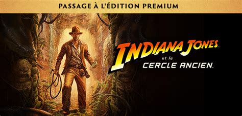 Indiana Jones et le Cercle Ancien Passage à l Édition Premium Clé