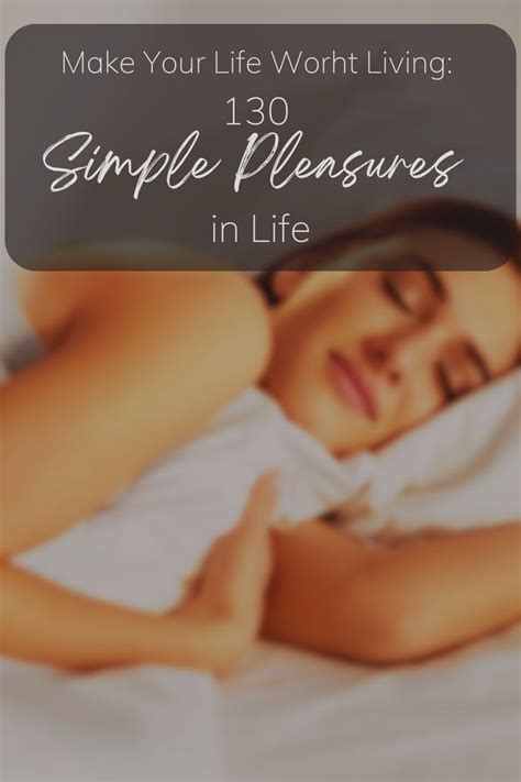 Make Your Life Worth Living 130 Simple Pleasures In Life Pleasure Self Care Activities