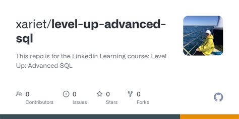 Github Xariet Level Up Advanced Sql This Repo Is For The Linkedin Learning Course Level Up