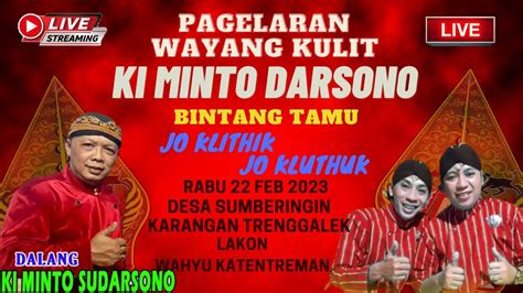 Live Ki Minto Darsono Bt Jo Klithik Jo Kluthuk Di Sumberingin Karangan