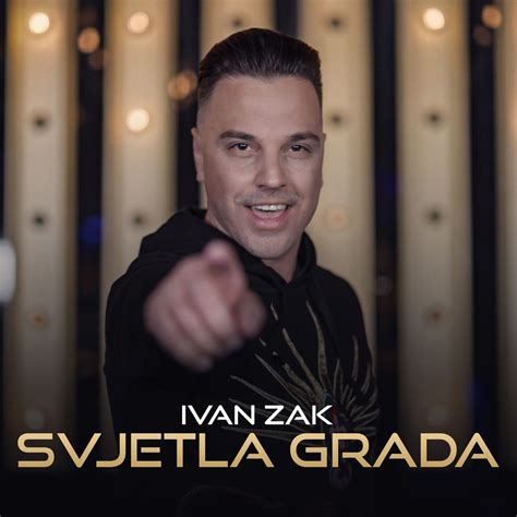 Ivan Zak Pjeva O Ljubavi Koju Otkrivaju Svjetla Grada Croatia Records