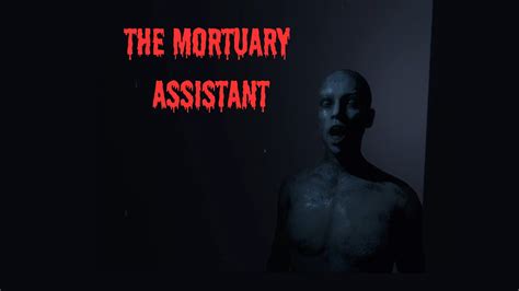 I Survived The Mortuary Assistant Pt 1 Horrorgaming Survivalgame