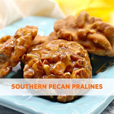 Southern Pecan Pralines Recipe Recipe Pecan Pralines Praline Recipe Southern Pecan