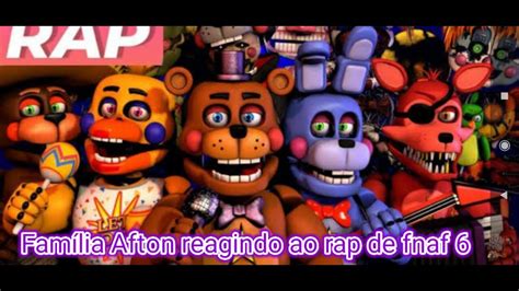 Fam Lia Afton Reagindo Ao Rap Do Fnaf Youtube