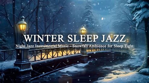 Soothing Night Jazz Instrumental Music Snowfall Ambience For Sleep