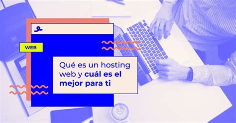 Qué Es Un Hosting Y Cuál Es El Mejor Para Tu Web Oink