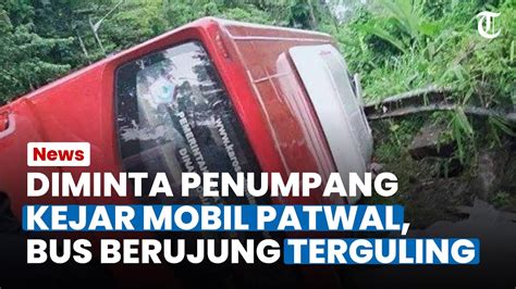 Kecelakaan Bus Maut Di Minahasa Sopir Ngaku Diminta Penumpang Kejar