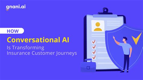 Conversational Ai In Insurance The Future Of Customer Service And Customer Journey Gnani Ai