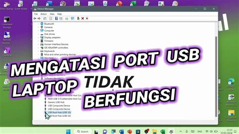 Cara Mengatasi Port USB Di Laptop Windows 11 Yang Tidak Berfungsi YouTube