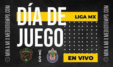 Ju Rez Vs Chivas En Vivo Transmisi N Gratis Liga Mx Online