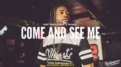 Come And See Me Partynextdoor X Drake Hip Hop Rap Beats Type