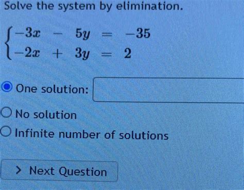 Solved Solve The System By Elimination Beginarrayl 3x 5y 35 2x3y2endarray One Solution