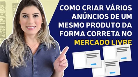 Como criar vários anúncios de um mesmo produto no Mercado Livre da