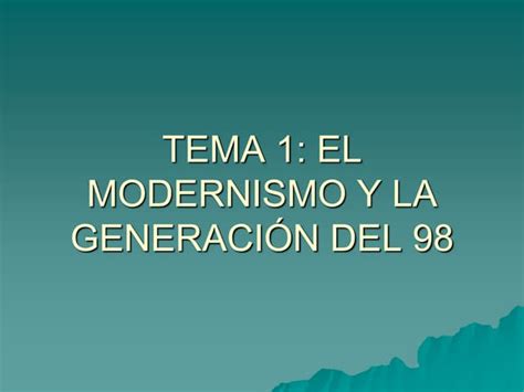 Tema 1 El Modernismo Y La Generación Del 98 Ppt