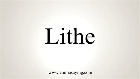 How To Pronounce Lithe Youtube