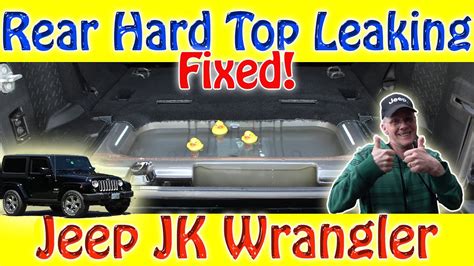 Jeep Hard Top Leaking Problems YouTube