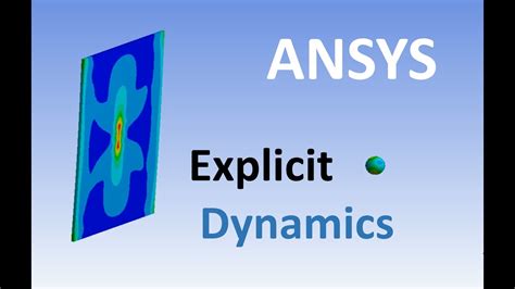 Ansys Explicit Dynamics How To Create Simple Explicit Dynamics