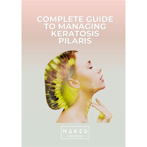 The Naked Chemist Complete Guide To Managing Keratosis Pilaris