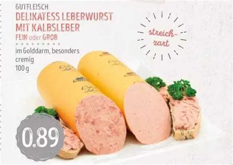 Gutfleisch Delikatess Leberwurst Mit Kalbsleber Fein Oder Groß Angebot