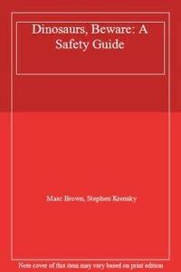 Amazon Co Jp Dinosaurs Beware A Safety Guide Brown Marc Krensky