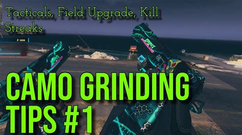 Camo Grinding Tips 1 Tacticals Field Upgrade Streaks Zombie Camos