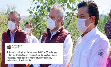 Quadri Califica De Estupidez Mudanza Del IMSS A Morelia Changoonga