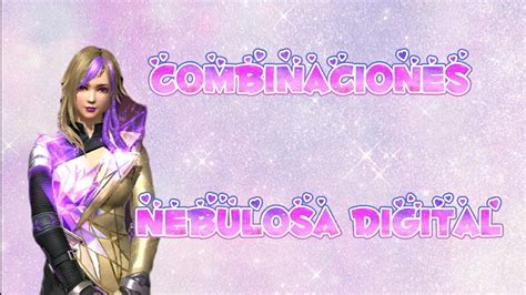 Las Mejores Combinaciones Con El Set Nebulosa Digital Free Fire